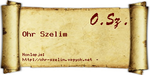 Ohr Szelim névjegykártya